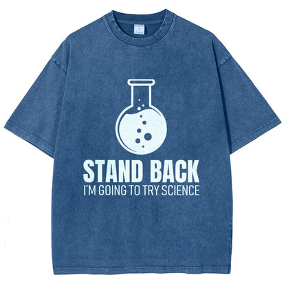 Stand Back I'm Going To Try Science Vintage Distressed T-shirt