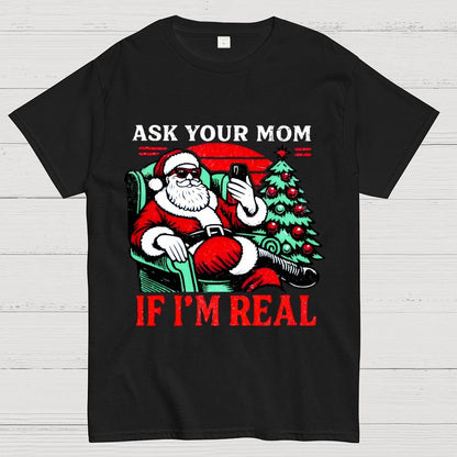 Ask Your Mom Funny Santa Geek T-Shirt
