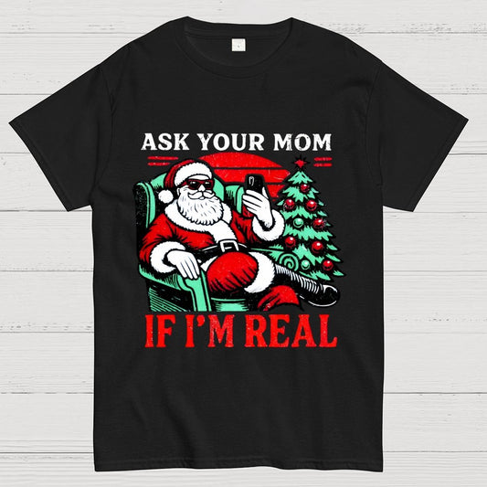 Ask Your Mom Funny Santa Geek T-Shirt