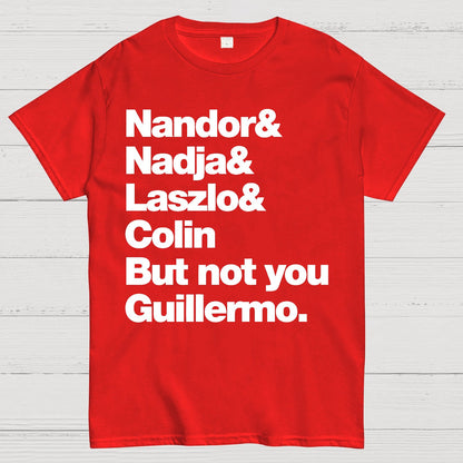 Not You Guillermo Geek T-Shirt