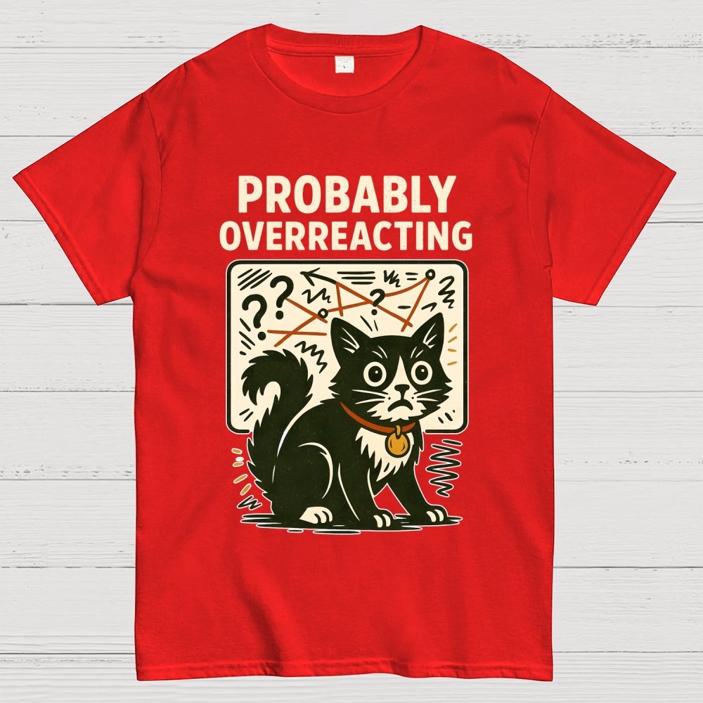 Pickles Is Probably Overreacting Again But Then Again Maybe Not Geek T-Shirt