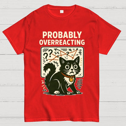 Pickles Is Probably Overreacting Again But Then Again Maybe Not Geek T-Shirt