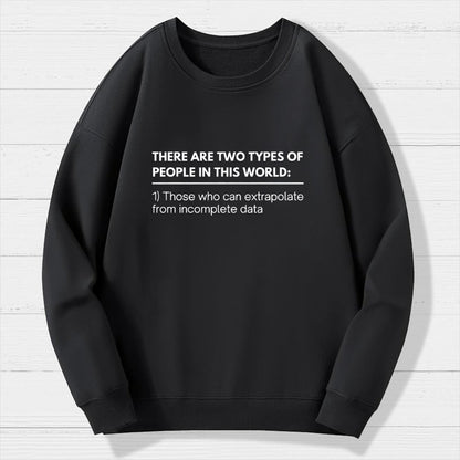 Incomplete Data  Extrapolate Geek Cotton Sweatshirt