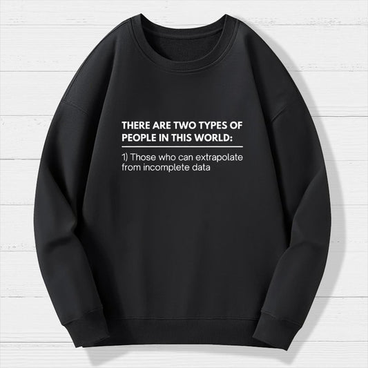 Incomplete Data  Extrapolate Geek Cotton Sweatshirt