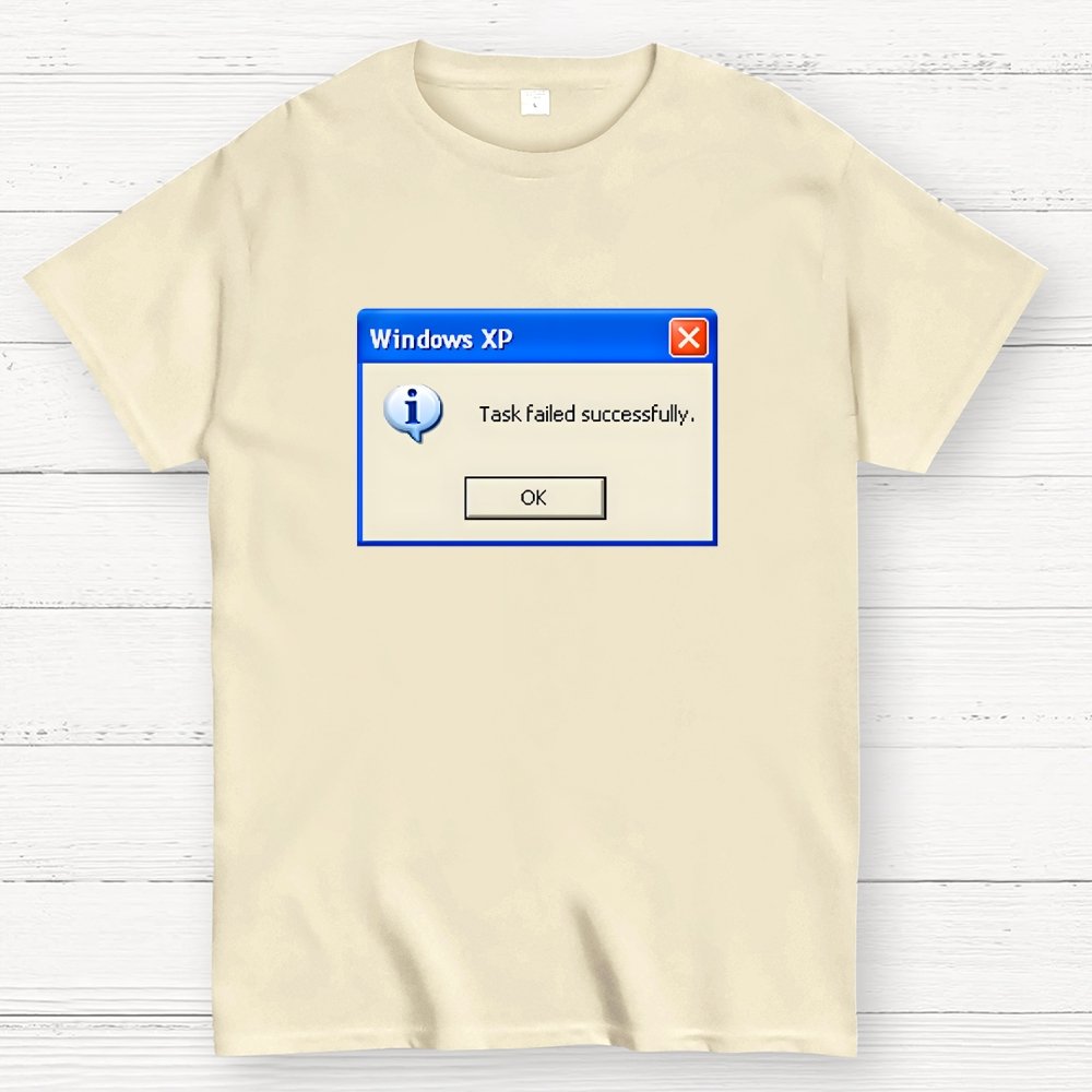 Task Failed Successfully Geek T-Shirt