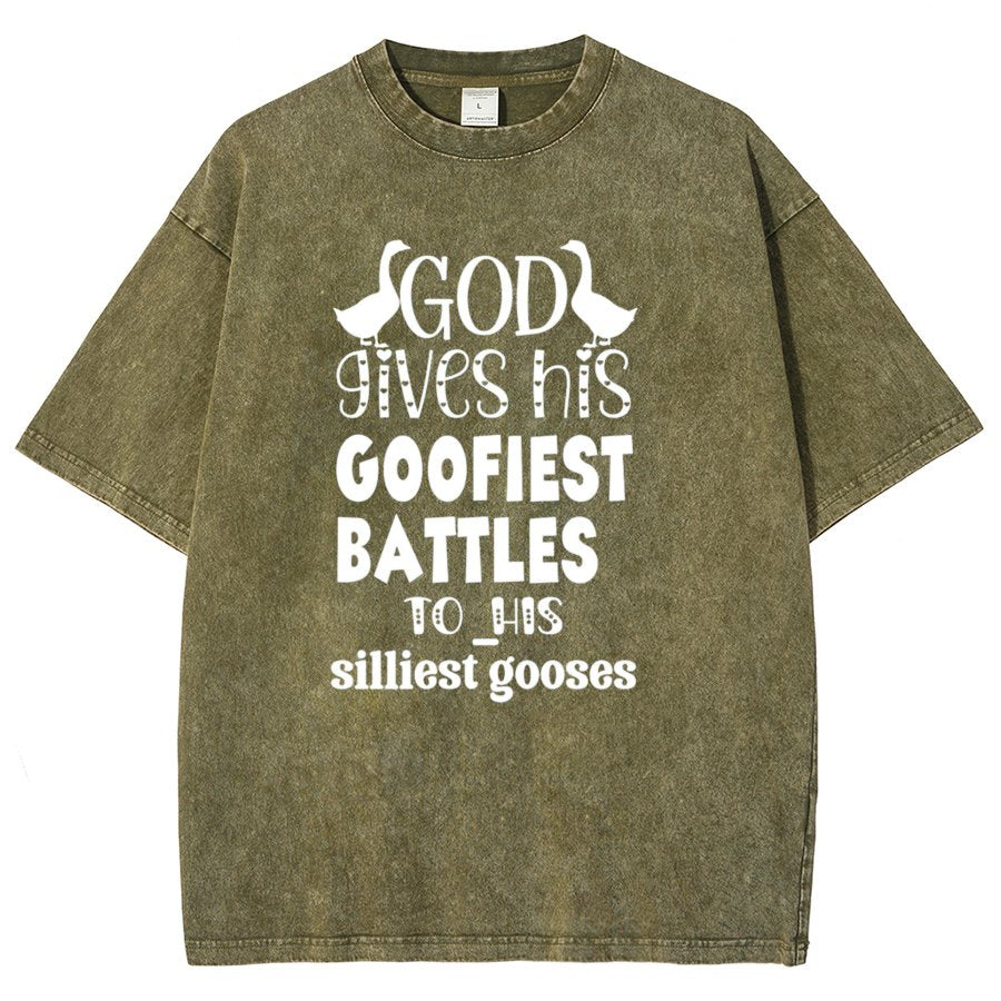 God Gives His Goofiest Battles To His Silliest Gooses Funny Vintage Distressed T-shirt