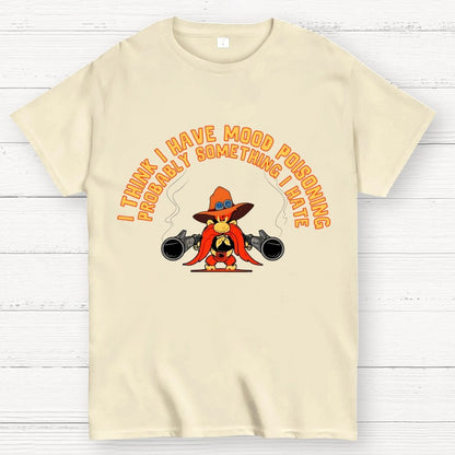 A Bad Case Of Mood Poisoning Geek T-Shirt