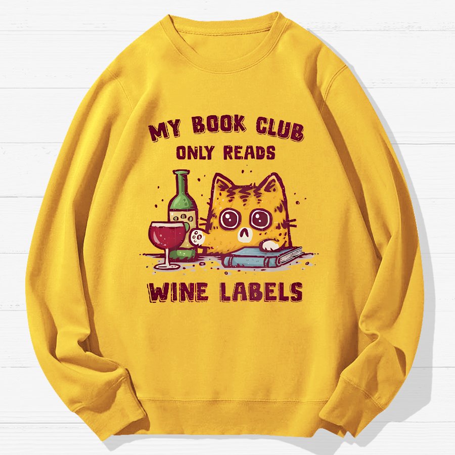 My Book Club Reads Wine Labels Geek Cotton Sweatshirt