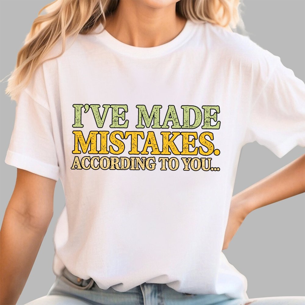 I've made mistakes. Geek T-Shirt