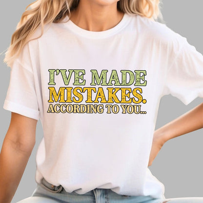 I've made mistakes. Geek T-Shirt
