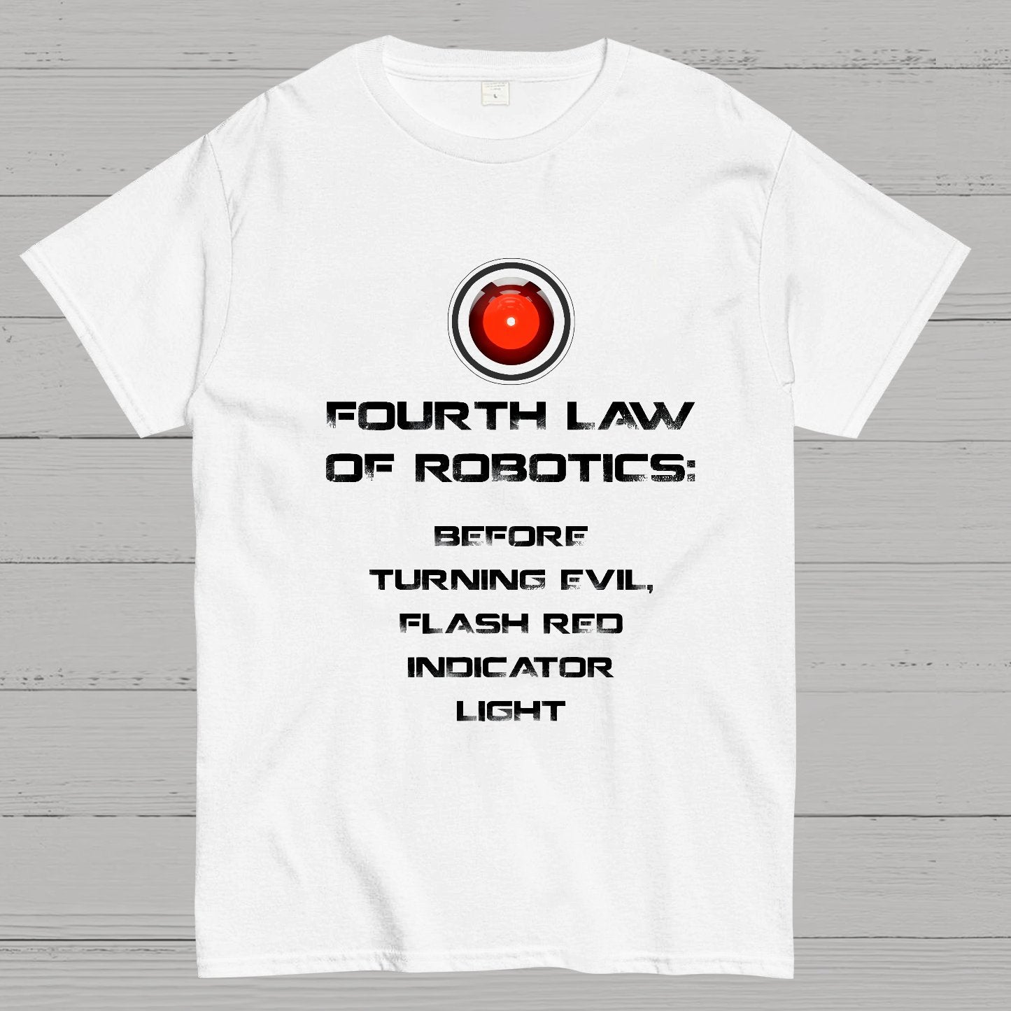 Law of Robotics: Before Turning Evil Flash Red Indicator Light Geeky T-Shirt