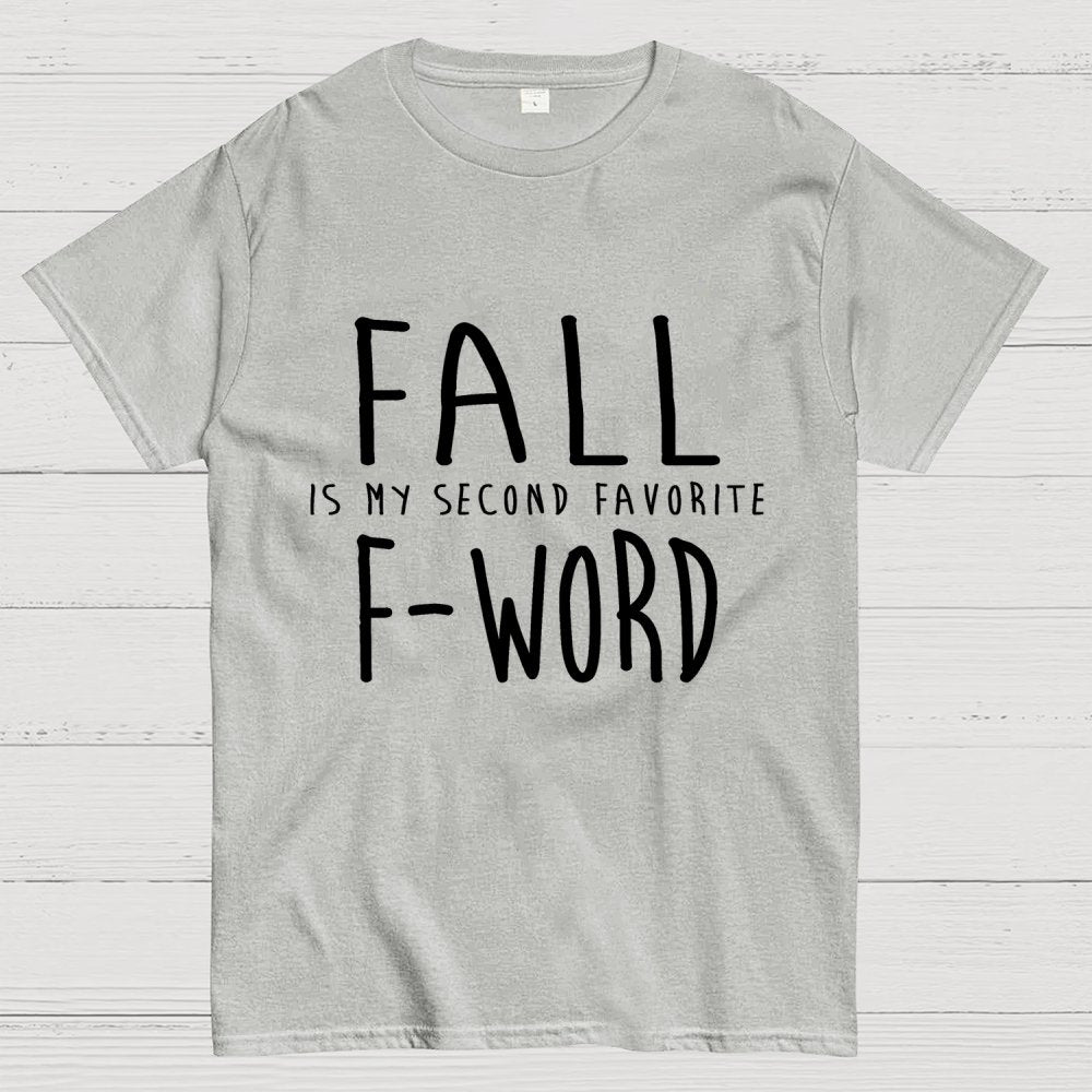 Fall Is My Second Favorite F-Word Geek T-Shirt