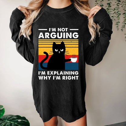 I'm Not Arguing Funny Cat Washed Long Sleeve Tee