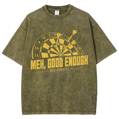 Mediocrates eh Good Enough Vintage Distressed T-shirt