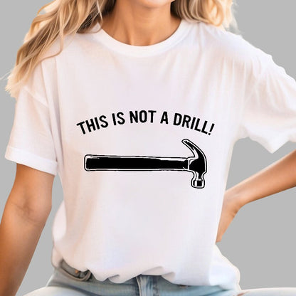 This Is Not A Drill！Geek T-Shirt