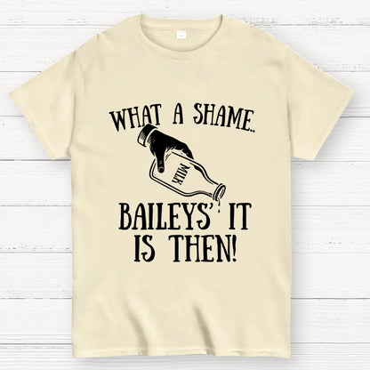 Baileys' It Is Then Geek T-Shirt