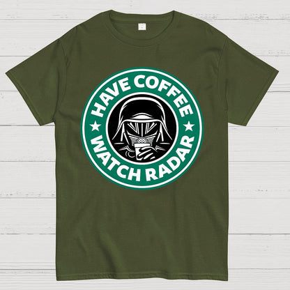 Have Coffee Watch Radar Geek T-Shirt