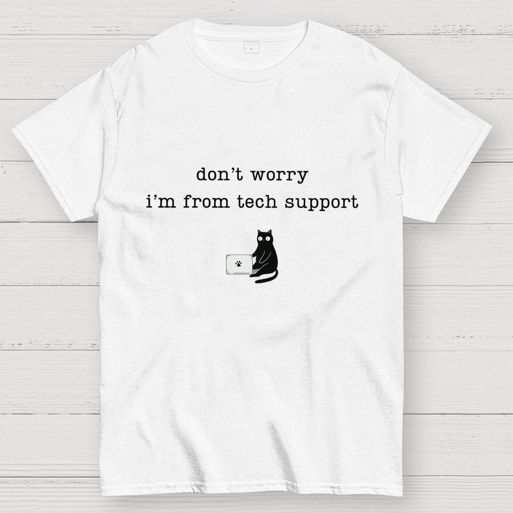 Don't Worry I'm From Tech Support Cat Geek T-Shirt