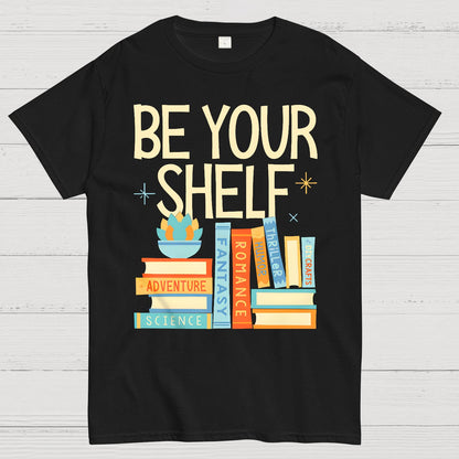 Be Your Shelf Geek T-Shirt