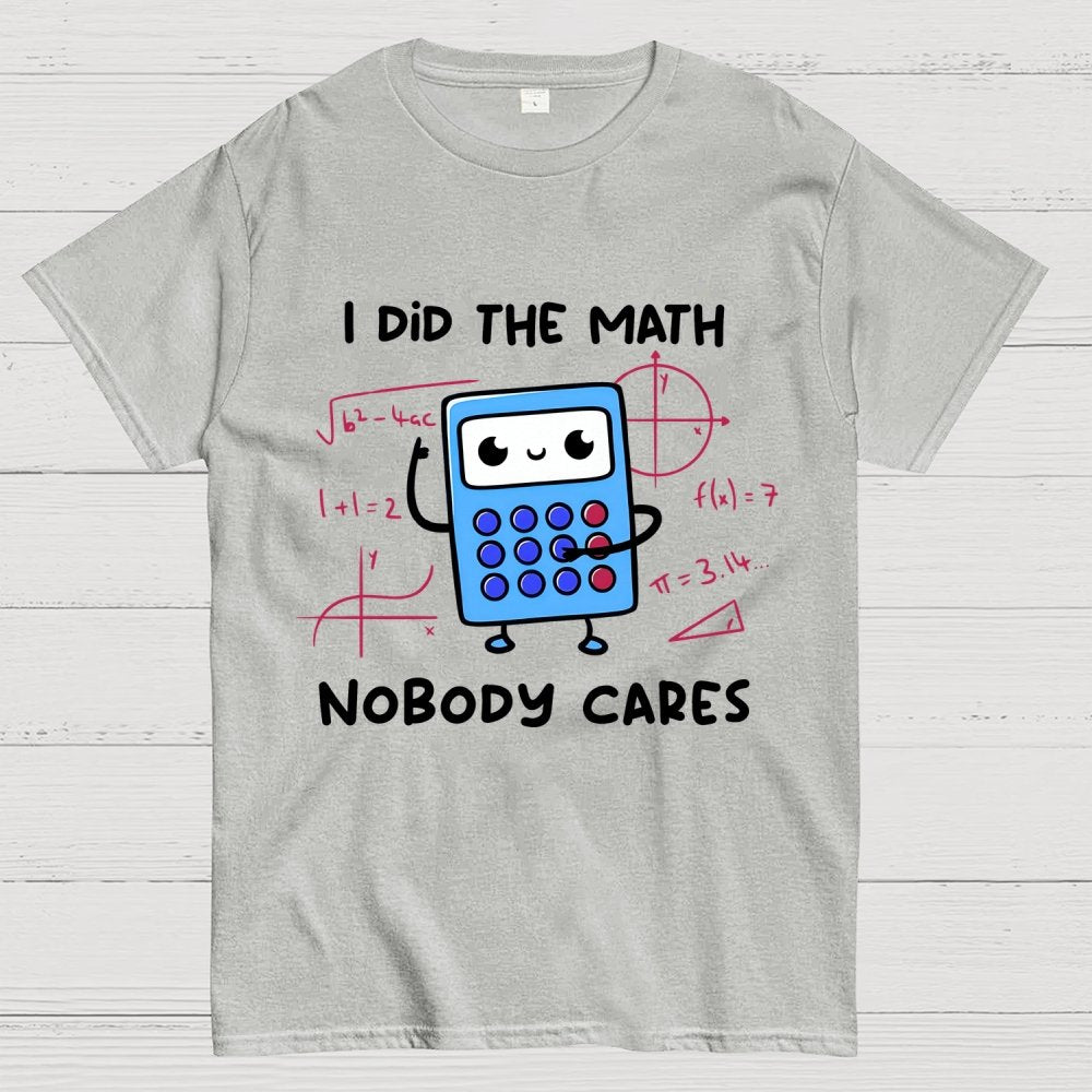 Did The Math Unisex Geek T-Shirt