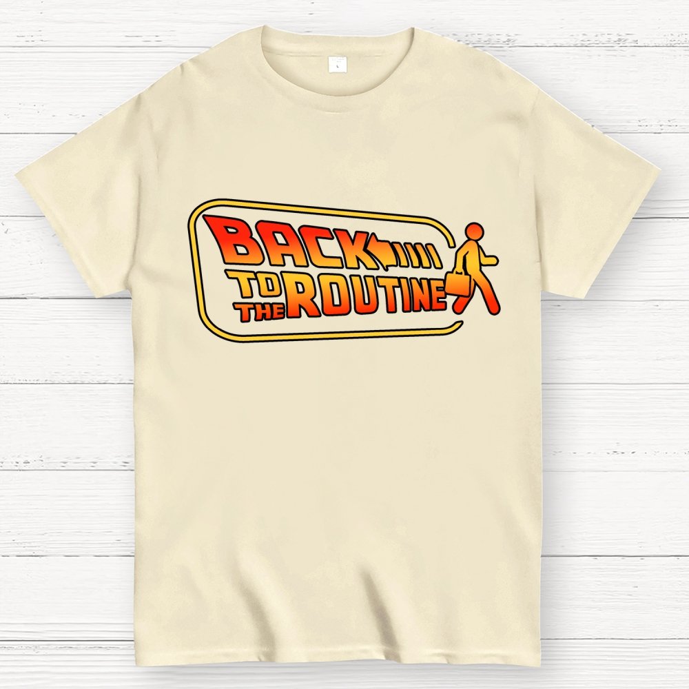Back to the routine Geek T-Shirt