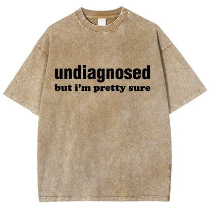 Undiagnosed but I'm Pretty Sure Autism Meme Vintage Distressed T-shirt