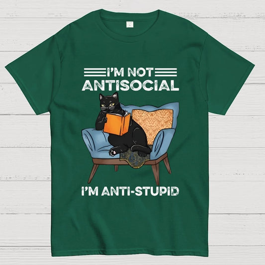 I’m not antisocial I’m antistupid Geek T-Shirt