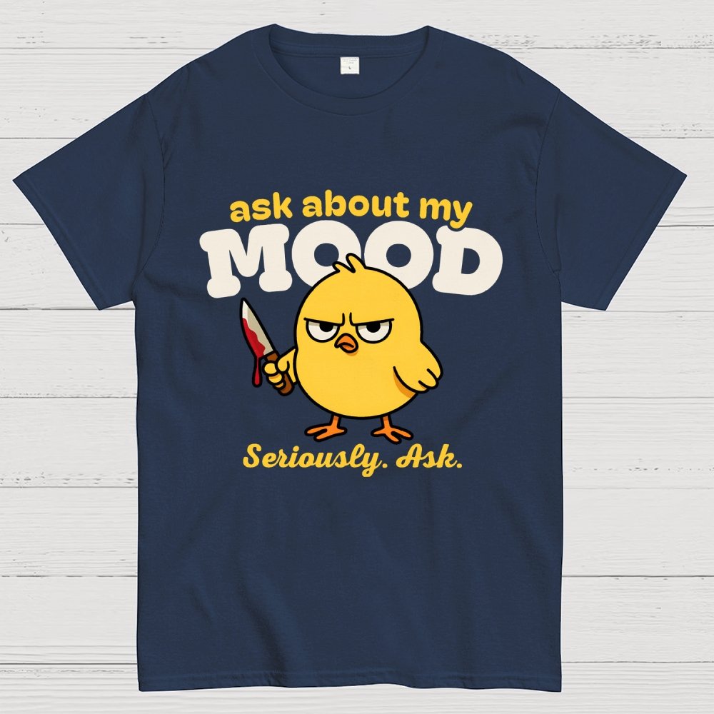 Ask About My Mood Geek T-Shirt