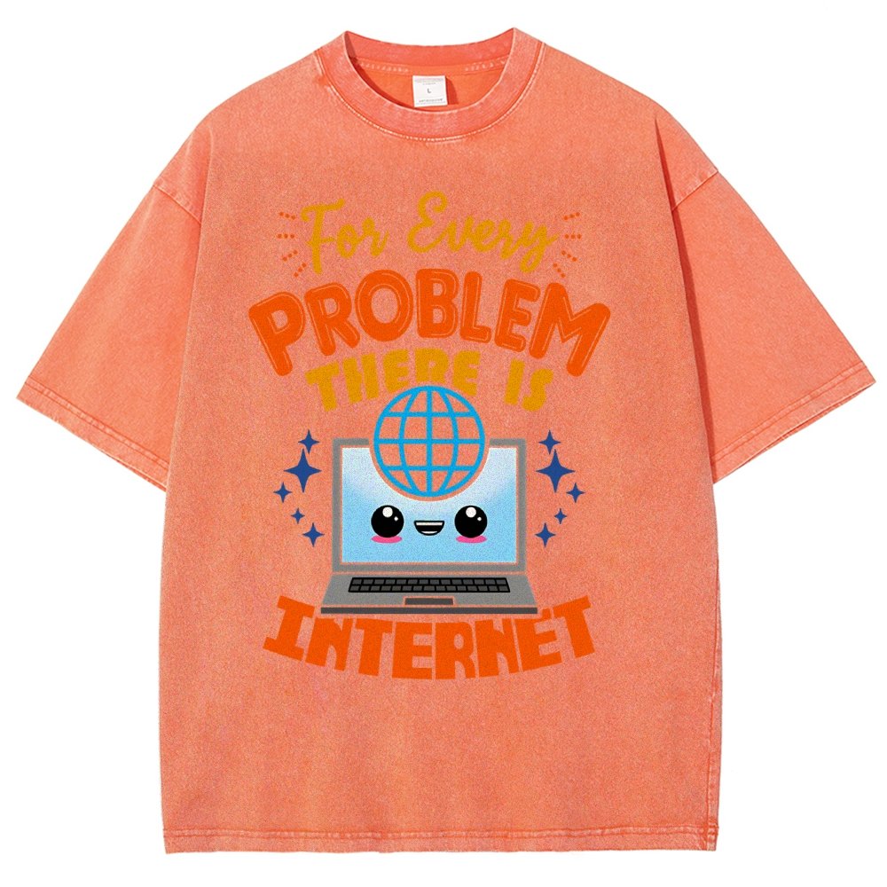 For Every Problem There Is Internet Vintage Distressed T-shirt