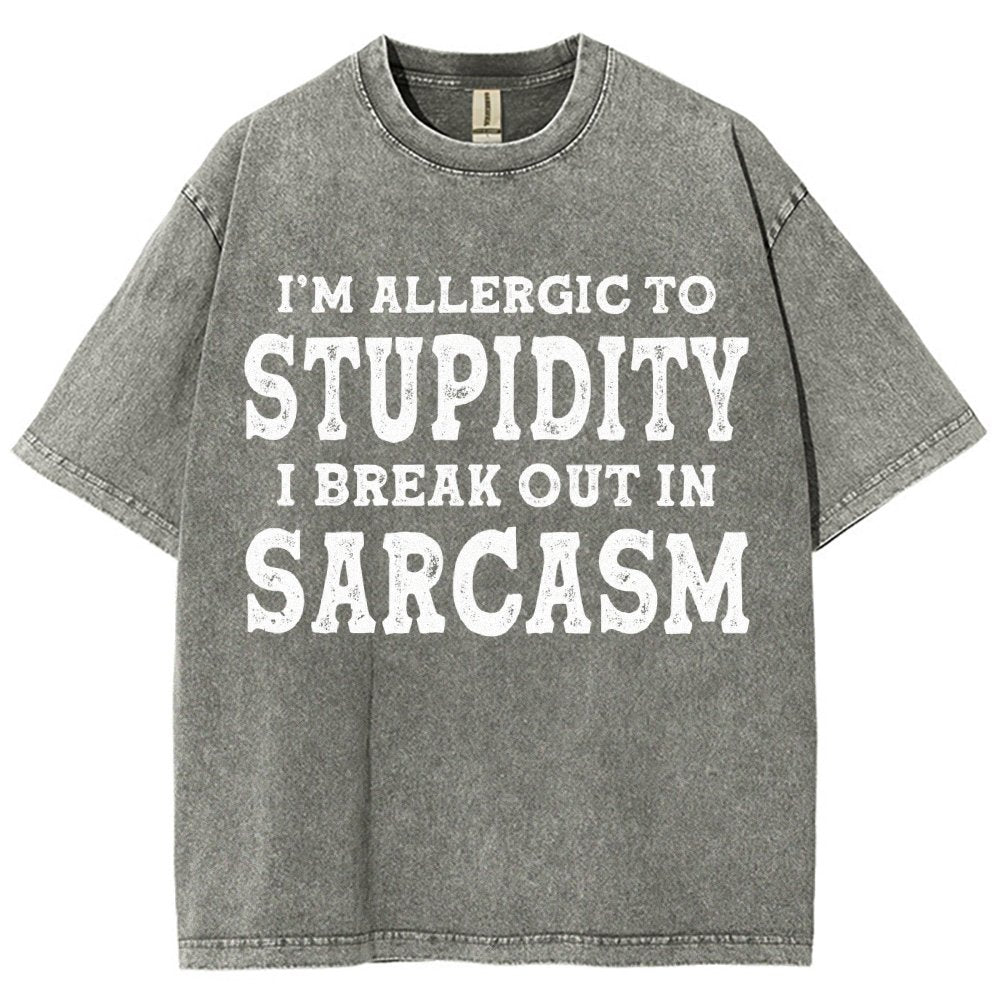 I'm Allergic To Stupidity I Break Out In Sarcasm Vintage Distressed T-shirt