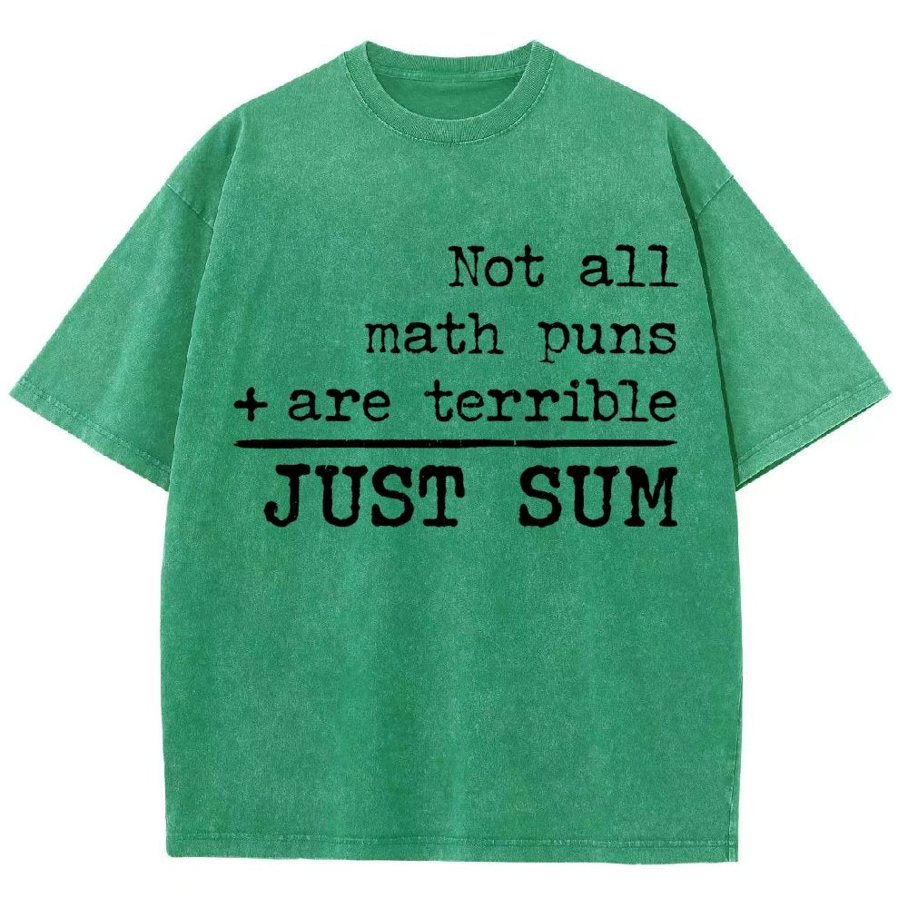 Not All Math Puns Are Terrible Just Sum Vintage Distressed T-shirt