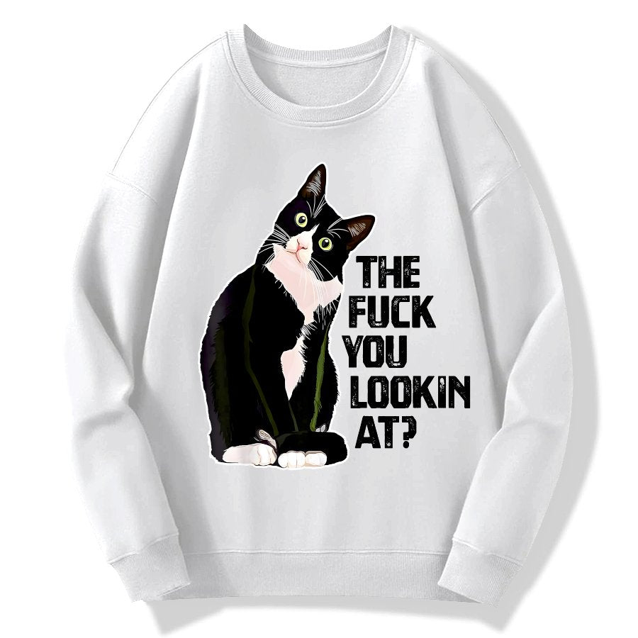 The Fuck You Lookin At？Geek Cotton Sweatshirt