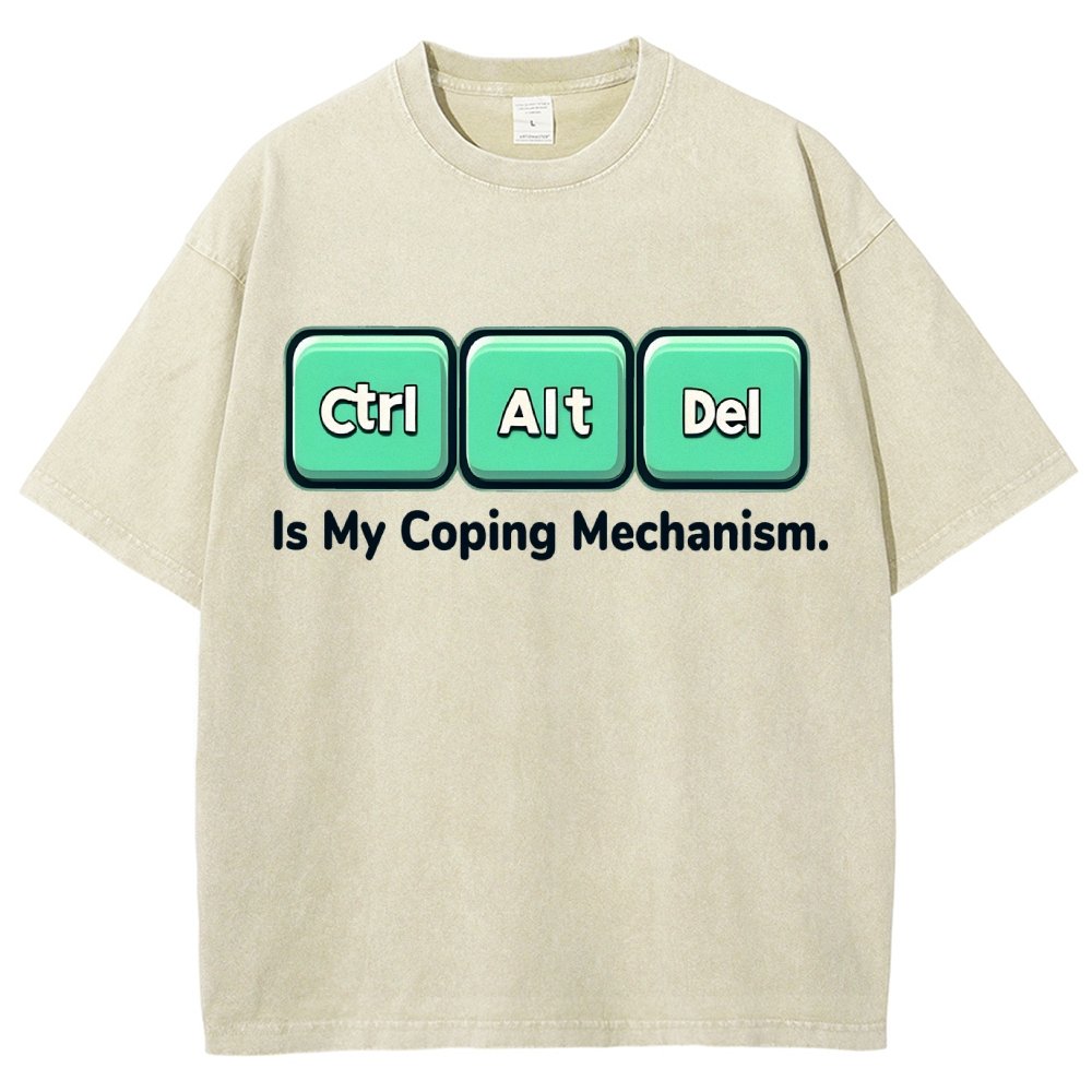 Ctrl + Alt + Del Is My Coping Mechanism Vintage Distressed T-shirt