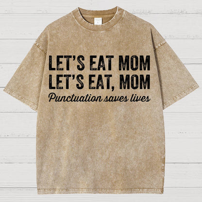 Let's Eat Mon! Punctuation Saves Lives.Vintage Distressed T-shirt