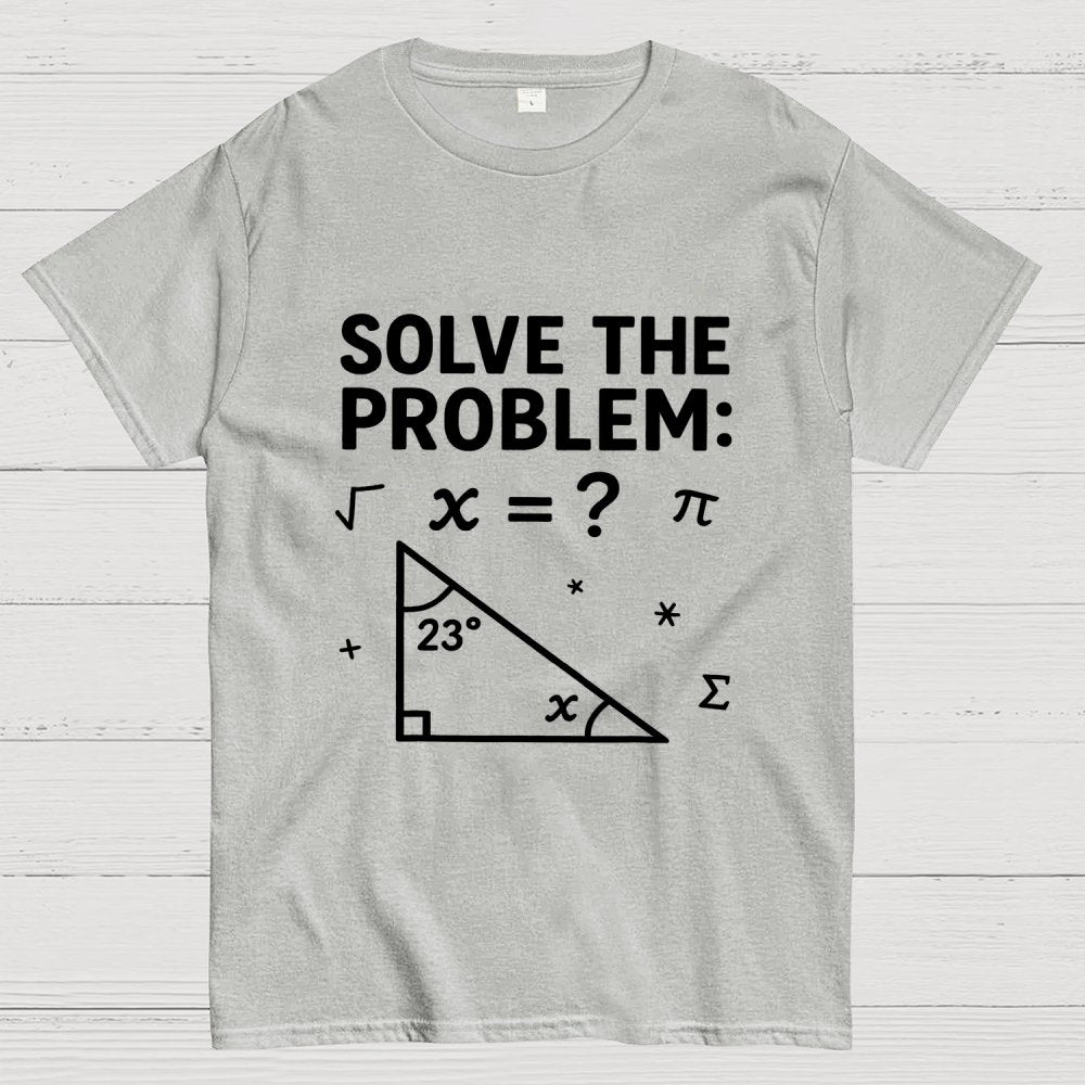 SOLVE THE PROBLEM Funny 67 Meme Geek T-Shirt