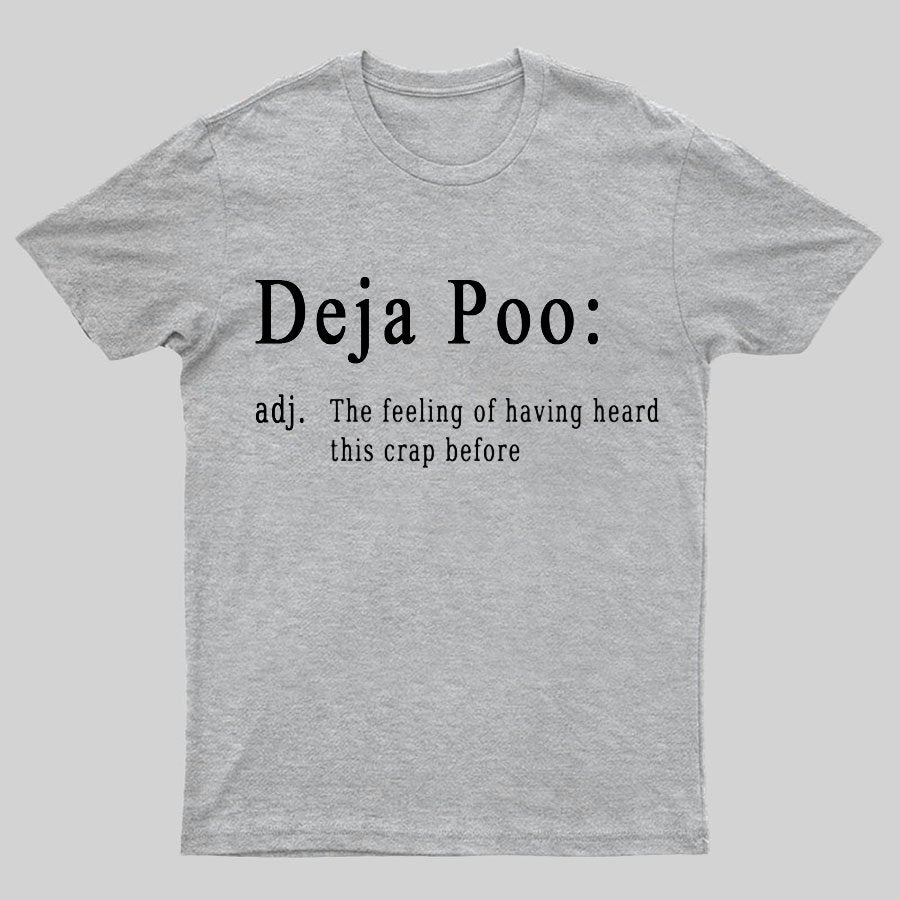 Deja Poo Geeky T-Shirt