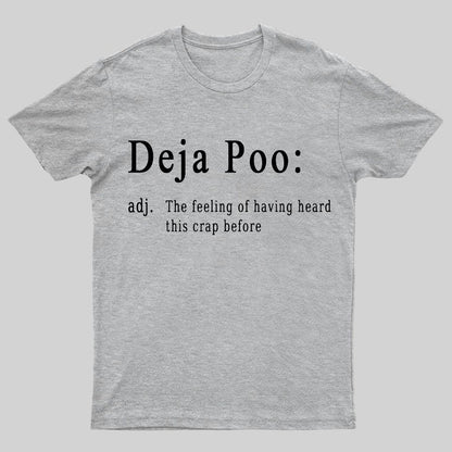 Deja Poo Geeky T-Shirt