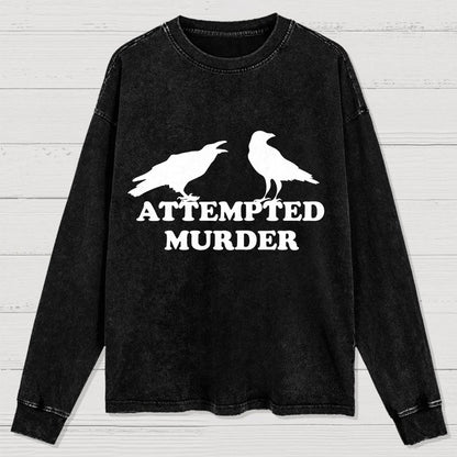 Attempted Murder Washed Long Sleeve Tee