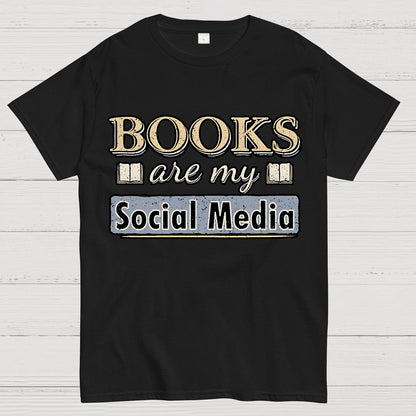 Books Are My Social Media Geek T-Shirt
