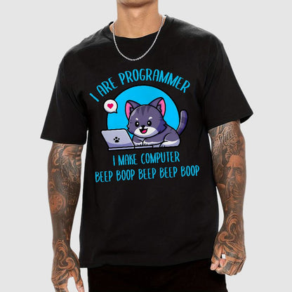 I Are Programmer I Make Computer Beep Geek T-Shirt