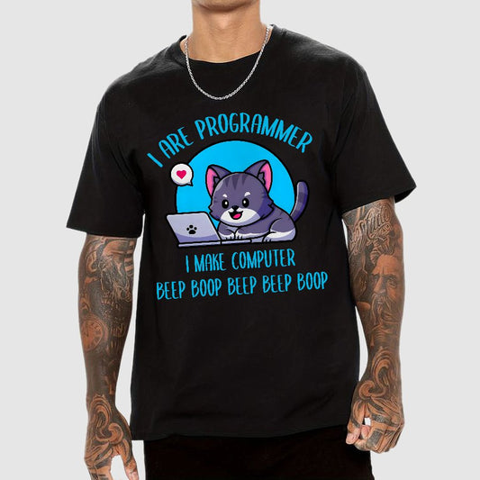 I Are Programmer I Make Computer Beep Geek T-Shirt
