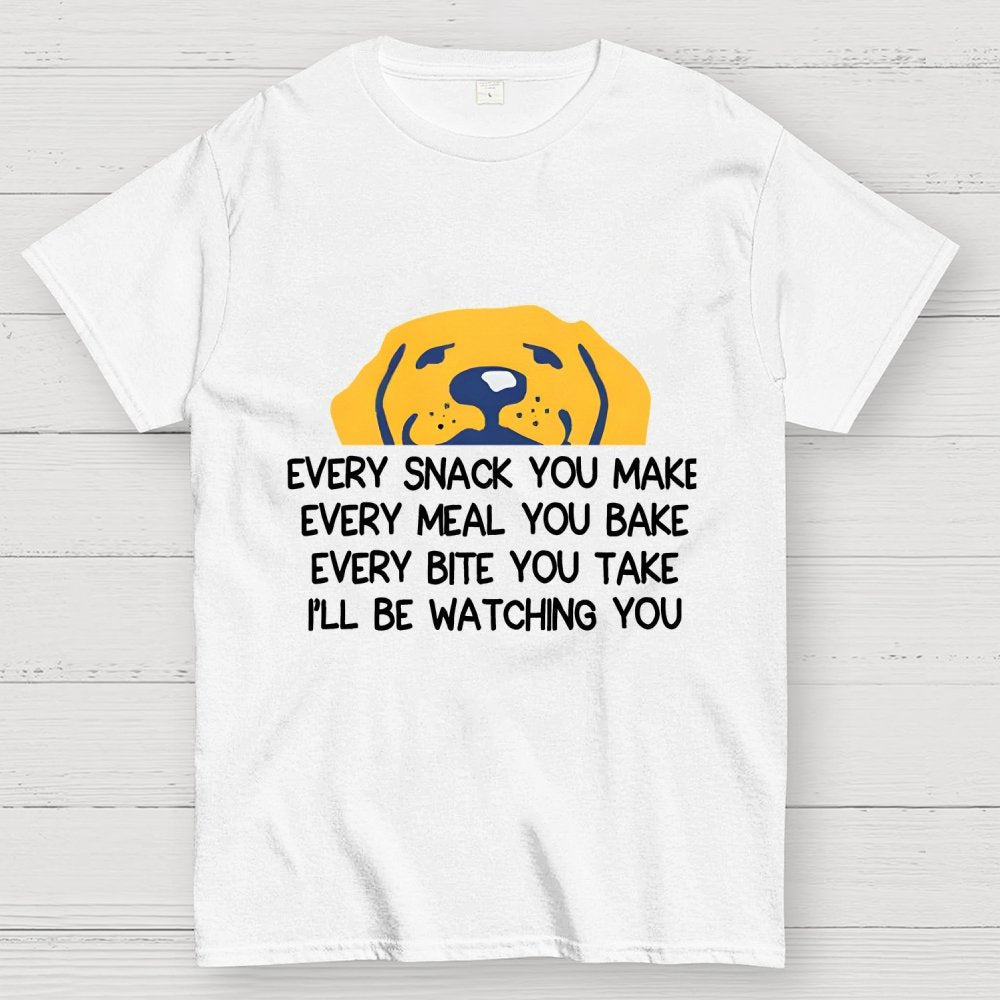 Every Snack You Make Geek T-Shirt