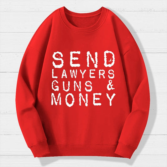 Send Lawyers Guns And Money Geek Cotton Sweatshirt