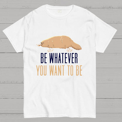 Be Whatever You Want To Be Geeky T-Shirt