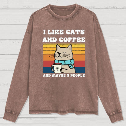 I Like Cats And Coffee And Maybe 3 People Washed Long Sleeve Tee