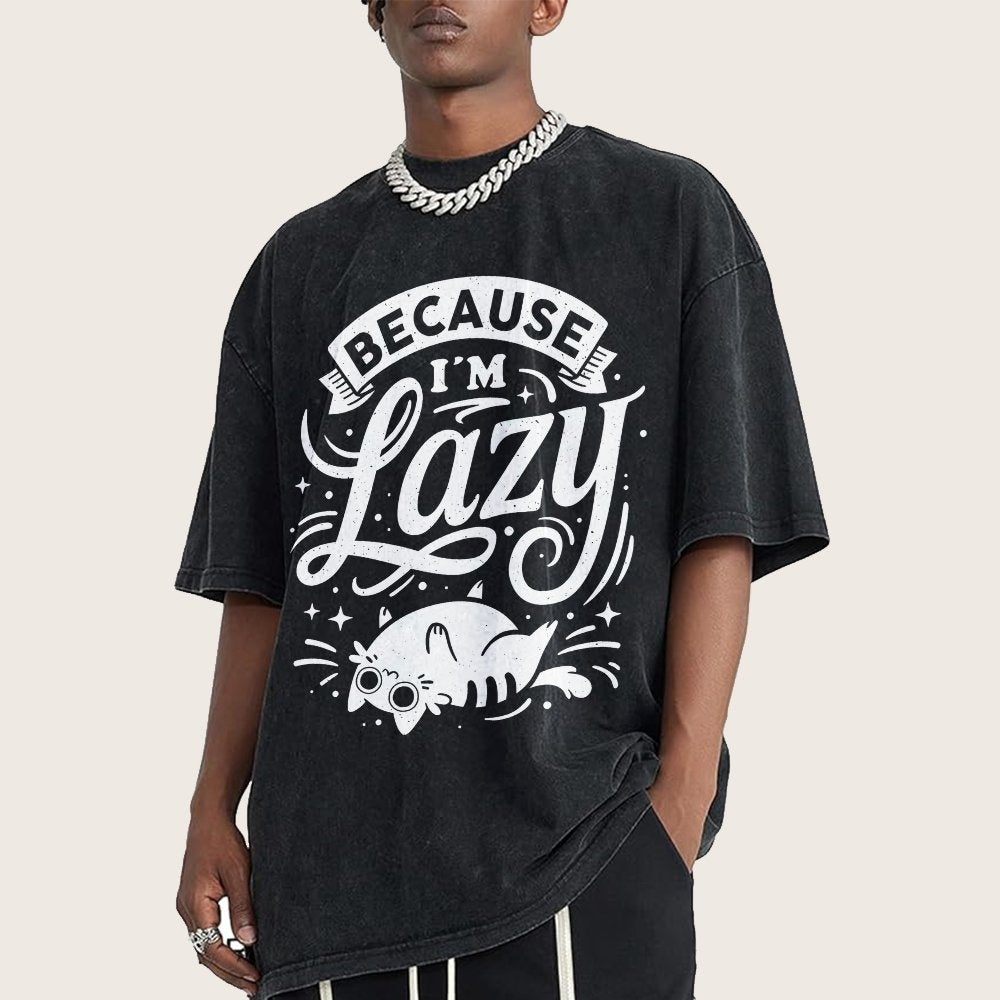 Because I Am Lazy Vintage Distressed T-shirt