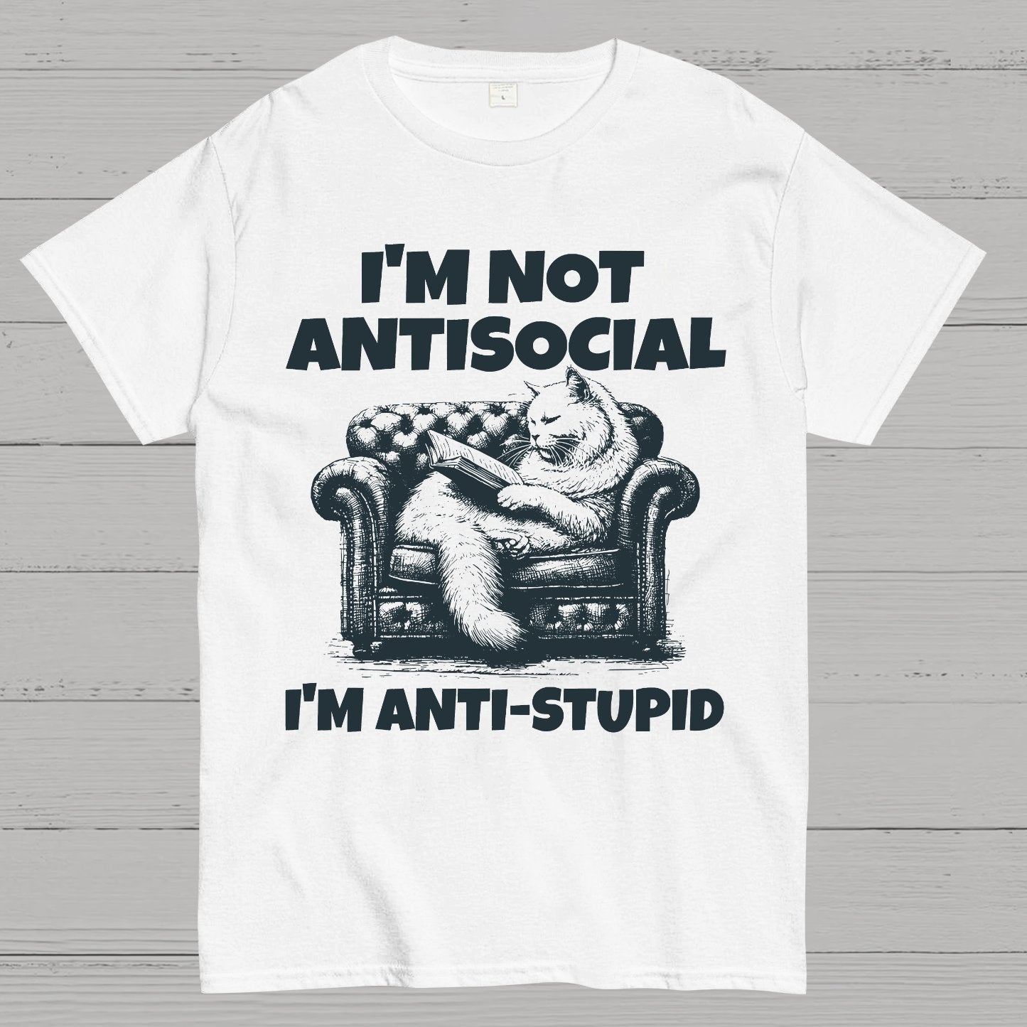 Im Not Anti Social Im Anti Stupid Geek T-Shirt