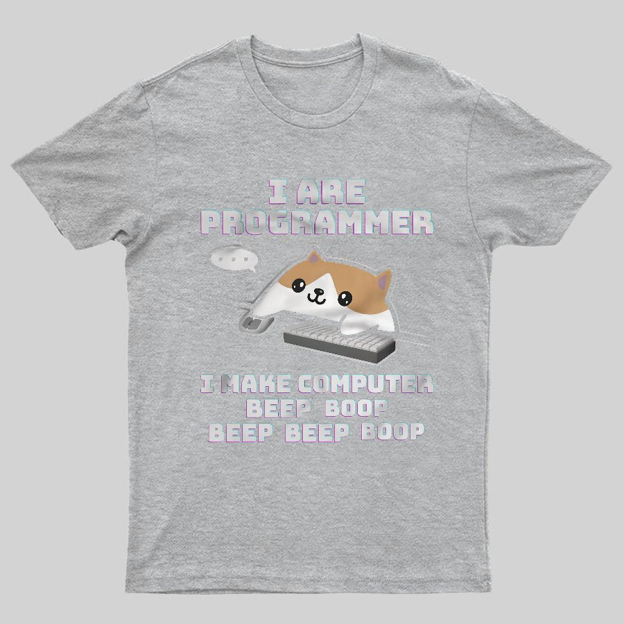 I Are Programmer Geeky T-Shirt