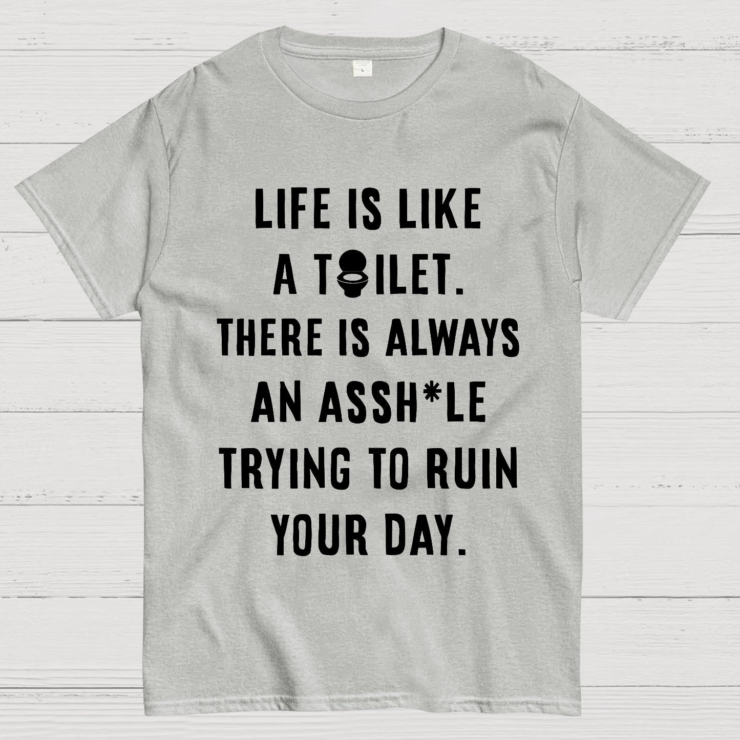 Life is like a toilet Geek T-Shirt