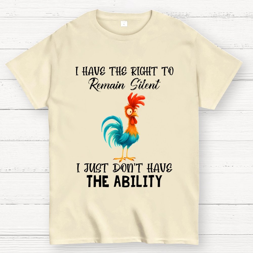 I Have The Right To Remain Silent I Just Don't Have The Ability Geek T-Shirt